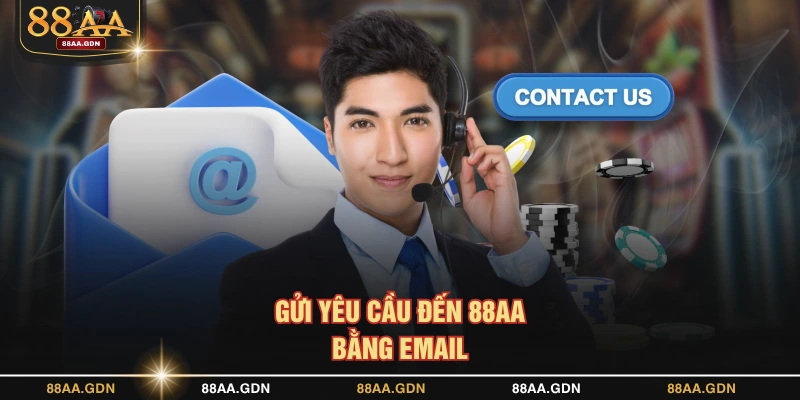 Gửi yêu cầu đến 88AA bằng Email