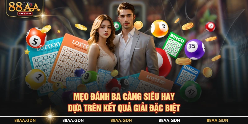 Mẹo đánh ba càng siêu hay dựa trên kết quả giải đặc biệt