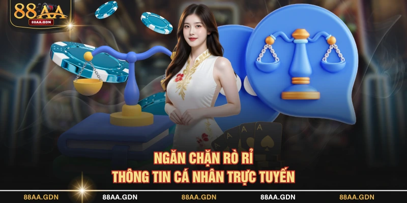 Ngăn chặn rò rỉ thông tin cá nhân trực tuyến